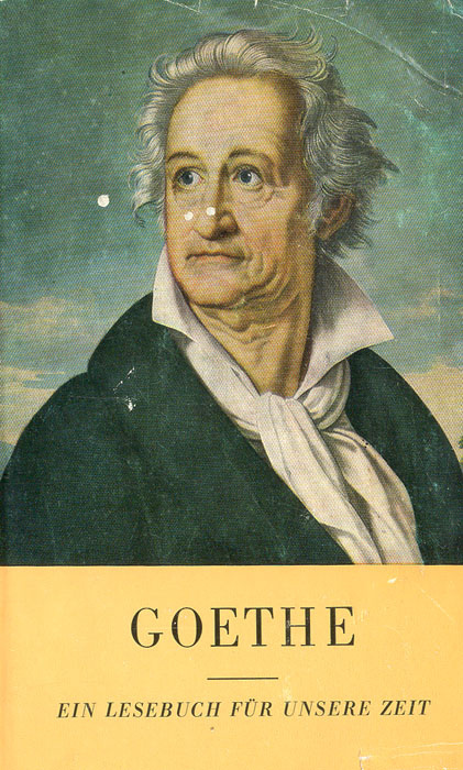 Goethe. Ein Lesebuch fur unsere Zeit | Гёте Иоганн Вольфганг #1