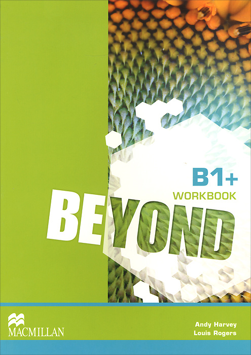 Beyond B1+: Workbook | Harvey Andy, Rogers Louis #1